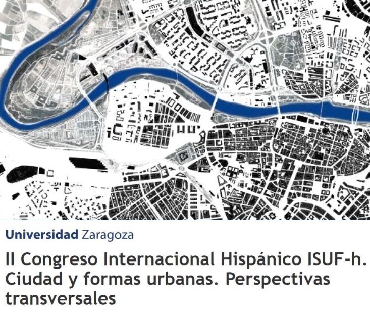 II Congreso Internacional Hispnico ISUF-h. Ciudad y formas urbanas. Perspectivas transversales